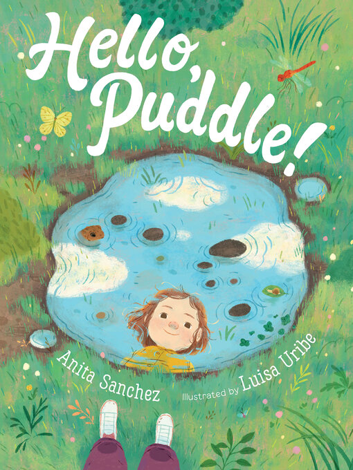 Title details for Hello, Puddle! by Anita Sanchez - Available